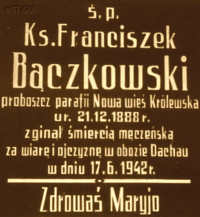 BĄCZKOWSKI Franciszek - Tablica pamiątkowa, kościół parafialny, Nowa Wieś Królewska, źródło: pluznickiehistorie.pl, zasoby własne; KLIKNIJ by POWIĘKSZYĆ i WYŚWIETLIĆ INFO