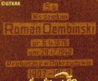 DEMBIŃSKI Roman William - Tombstone, Immaculate Conception of the Blessed Virgin Mary parish church, Pokrzydowo; source: family resources, thanks to Mr Wojciech Lipowicz's kindness (private correspondence, 06.04.2022), own collection; CLICK TO ZOOM AND DISPLAY INFO