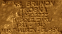 TROSKA Bruno Felix - Commemorative plaque, Underground Resistance State monument, Poznań, source: own collection; CLICK TO ZOOM AND DISPLAY INFO